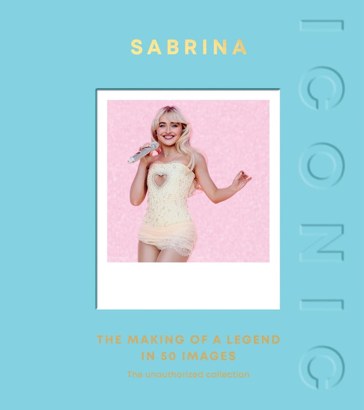 ICONIC: Sabrina: The Making of a Legend in 50 Images